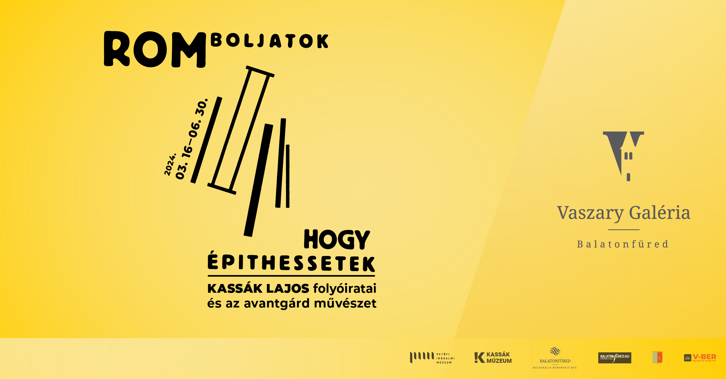 ROMBOLJATOK HOGY ÉPITHESSETEK – Kassák Lajos folyóiratai és az avantgárd művészet